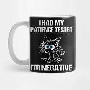 Negative for Patience Mug